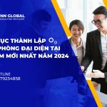 Thủ tục thành lập văn phòng đại diện tại TP. HCM mới nhất năm 2024