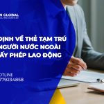 Cách xin thẻ tạm trú cho người nước ngoài có Giấy phép lao động